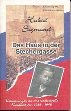 Das Haus in der Stechergasse