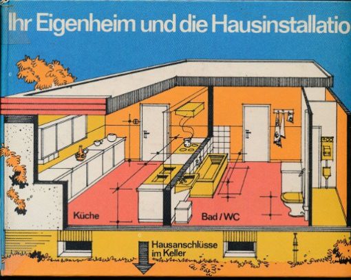 Ihr Eigenheim und die Hausinstallation  DDR-Buch