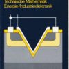 Elektrotechnik Fachbildung Technische Mathematik Energie-/Industrieelektronik