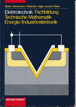 Elektrotechnik Fachbildung Technische Mathematik Energie-/Industrieelektronik