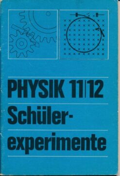 Physik Schülerexperimente Klasse 11 und 12  DDR-Lehrbuch