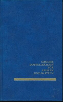 Großes Doppellexikon für Spielen und Basteln