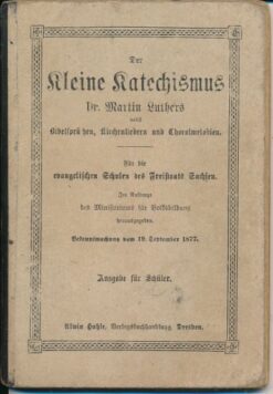Der kleine Katechismus Dr. Martin Luthers