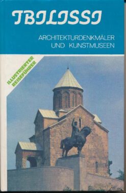 Tbilissi – Architekturdenkmäler und Kunstmuseen