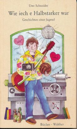Wie iech e Halbstarker war