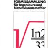 Mathematische Formelsammlung für Ingenieure und Naturwissenschaftler