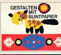 Gestalten mit Buntpapier  DDR-Beschäftigungsheft