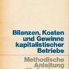 Bilanzen, Kosten und Gewinne kapitalistischer Betriebe  DDR-Buch