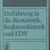 Einführung in die Biostatistik, Reaktionskinetik und EDV  DDR-Fachbuch
