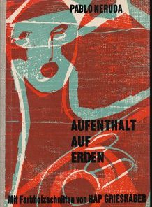 Pablo Neruda – Aufenthalt auf Erden  /  handsigniertes DDR-Buch