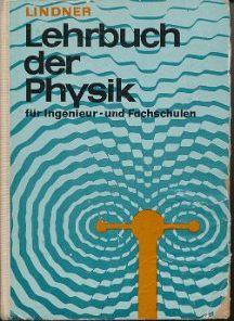 Lehrbuch der Physik für Ingenieur- und Fachschulen  DDR-Lehrbuch