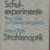 Physikalische Schulexperimente – Strahlenoptik  DDR-Buch