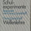 Physikalische Schulexperimente – Wellenlehre   DDR-Buch