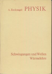 Physik – Schwingungen und Wellen, Wärmelehre  DDR-Hochschullehrbuch