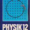 Physik Klasse 12  DDR-Lehrbuch