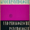 Kinderpsychologie und pädagogische Psychologie Band 1