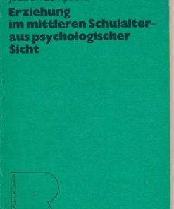 Erziehung im mittleren Schulalter – aus psychologischer Sicht