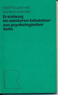 Erziehung im mittleren Schulalter – aus psychologischer Sicht