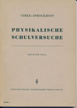Physikalische Schulversuche  Dritter Teil