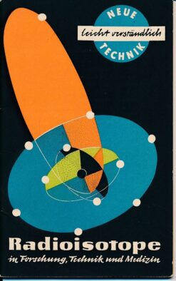 Radioisotope in Forschung, Technik und Medizin