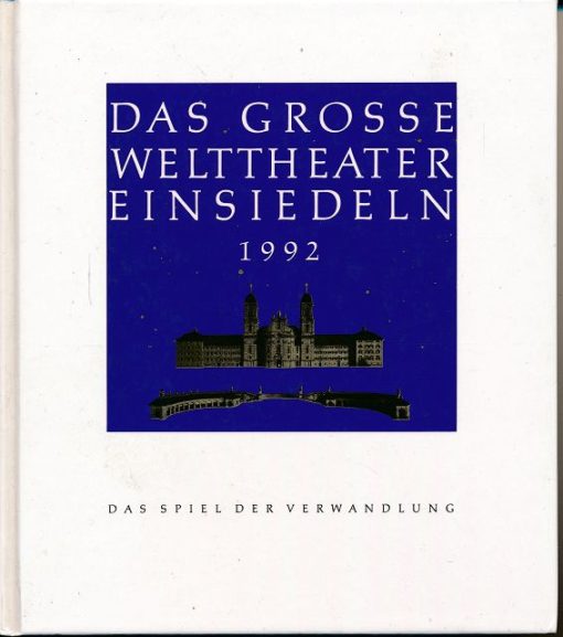 Das große Welttheater Einsiedeln 1992
