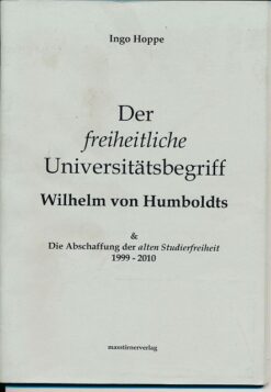 Der freiheitliche Universitätsbegriff Wilhelm von Humboldts