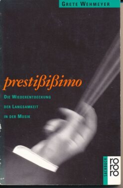 Prestißißimo – Die Wiederentdeckung der Langsamkeit in der Musik
