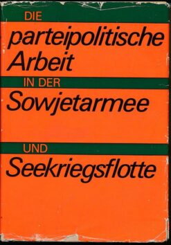 Die parteipolitische Arbeit in der Sowjetarmee und Seekriegsflotte