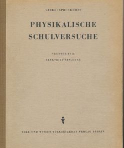 Physikalische Schulversuche  Neunter Teil  Elektrizitätslehre