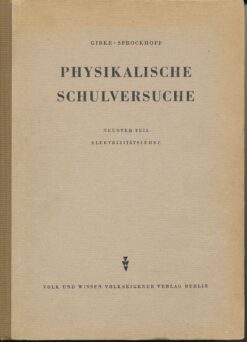 Physikalische Schulversuche  Neunter Teil  Elektrizitätslehre