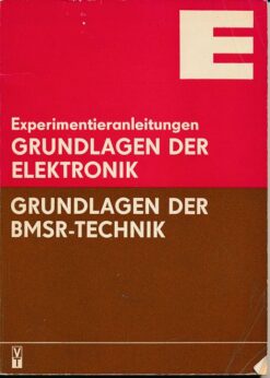Experimentieranleitungen Grundlagen der Elektronik / BMSR-Technik