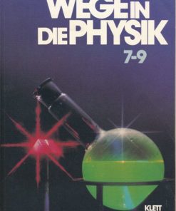 Wege in die Physik  Klasse 7 bis 9