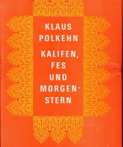 Kalifen, Fes und Morgenstern