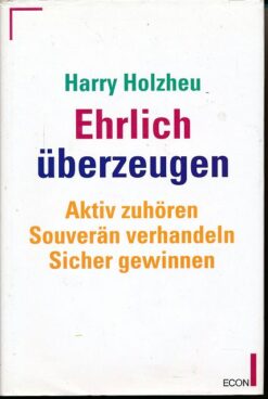 Ehrlich überzeugen