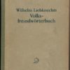 Wilhelm Liebknechts Volksfremdwörterbuch