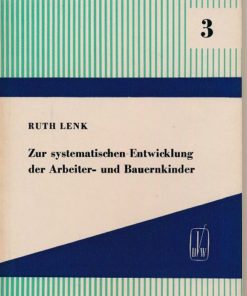 Zur systematischen Entwicklung der Arbeiter- und Bauernkinder