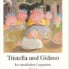 Tristella und Gideon