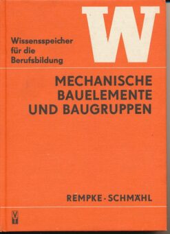 Mechanische Bauelemente und Baugruppen