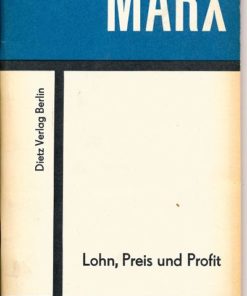 Karl Marx – Lohn, Preis und Profit