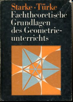 Fachtheoretische Grundlagen des Geometrieunterrichts und methodische Hinweise zur Unterrichtsgestaltung