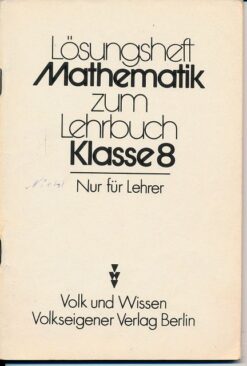 Lösungsheft Mathematik zum Lehrbuch Klasse 8