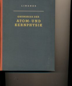 Grundriss der Atom- und Kernphysik