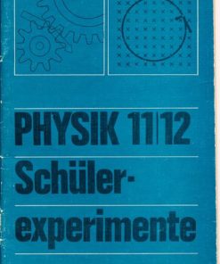 Physik Klasse 11/12 Schülerexperimente