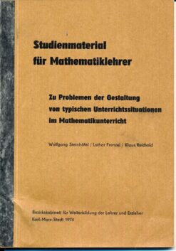Zu Problemen der Gestaltung von typischen Unterrichtssituationen im Mathematikunterricht