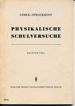Physikalische Schulversuche  Dritter Teil