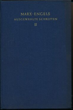 Karl Marx / Friedrich Engels – Ausgewählte Schriften Band II