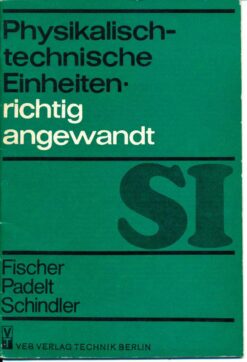 Physikalische-technische Einheiten – richtig angewandt