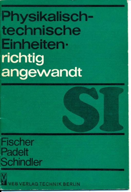 Physikalische-technische Einheiten – richtig angewandt