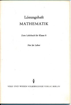 Lösungsheft Mathematik – Zum Lehrbuch für Klasse 8