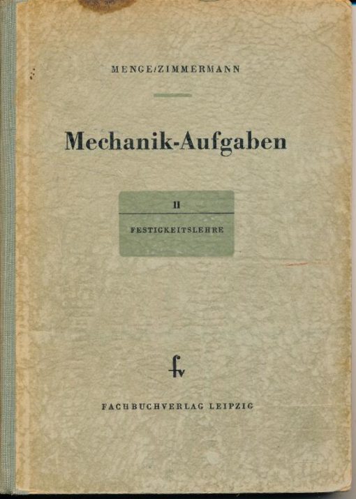 Mechanik-Aufgaben aus der Maschinentechnik  Band II